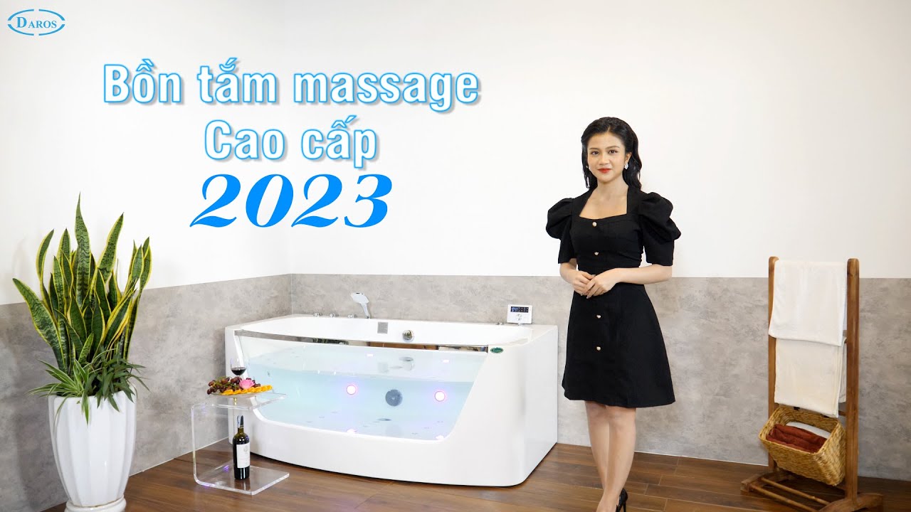 Bồn tắm massage Daros 2023: Giải pháp thư giãn cho cuộc sống căng thẳng #bontam