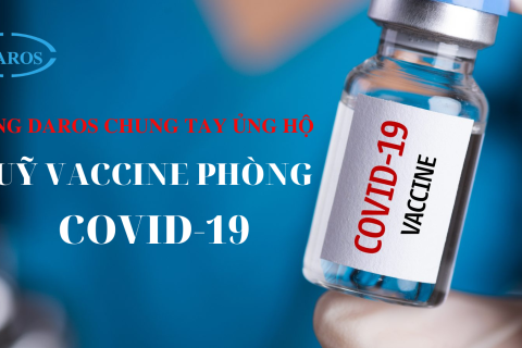 Daros – Ủng hộ “Quỹ Vaccine phòng COVID-19”